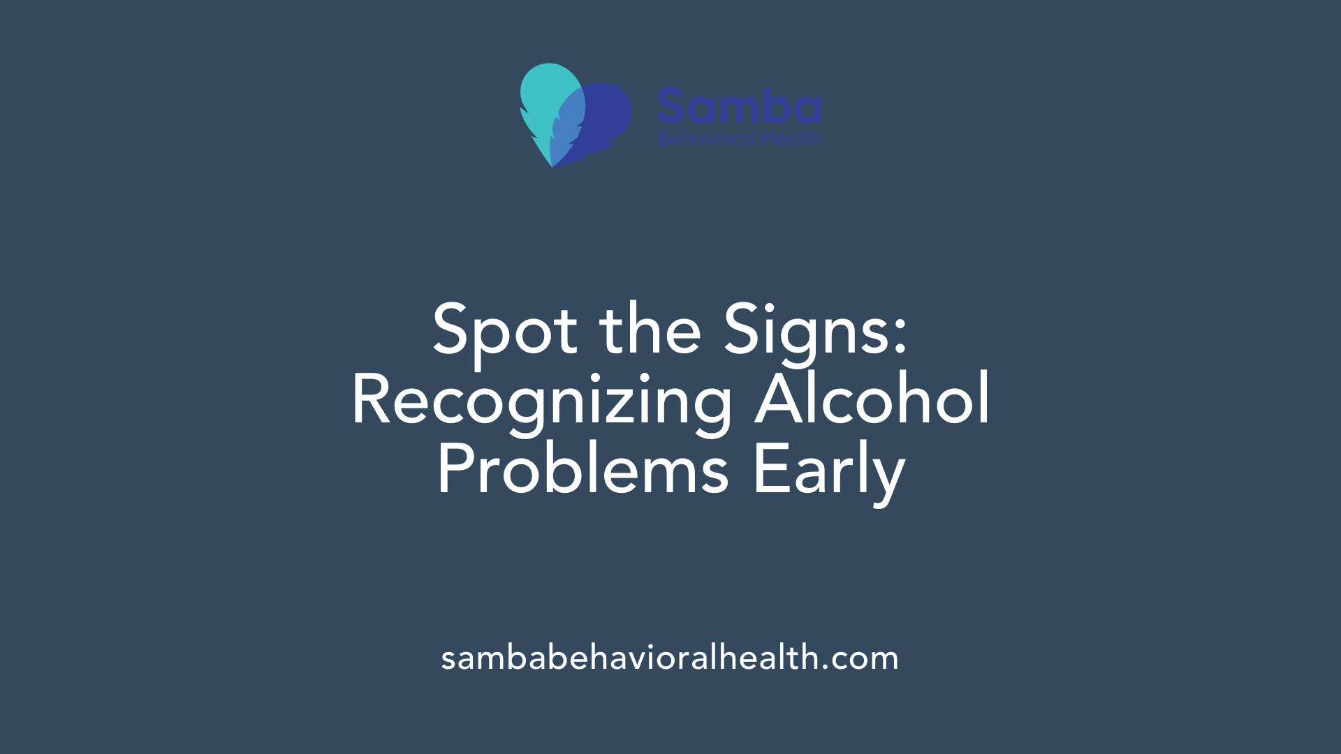 Spot the Signs: Recognizing Alcohol Problems Early