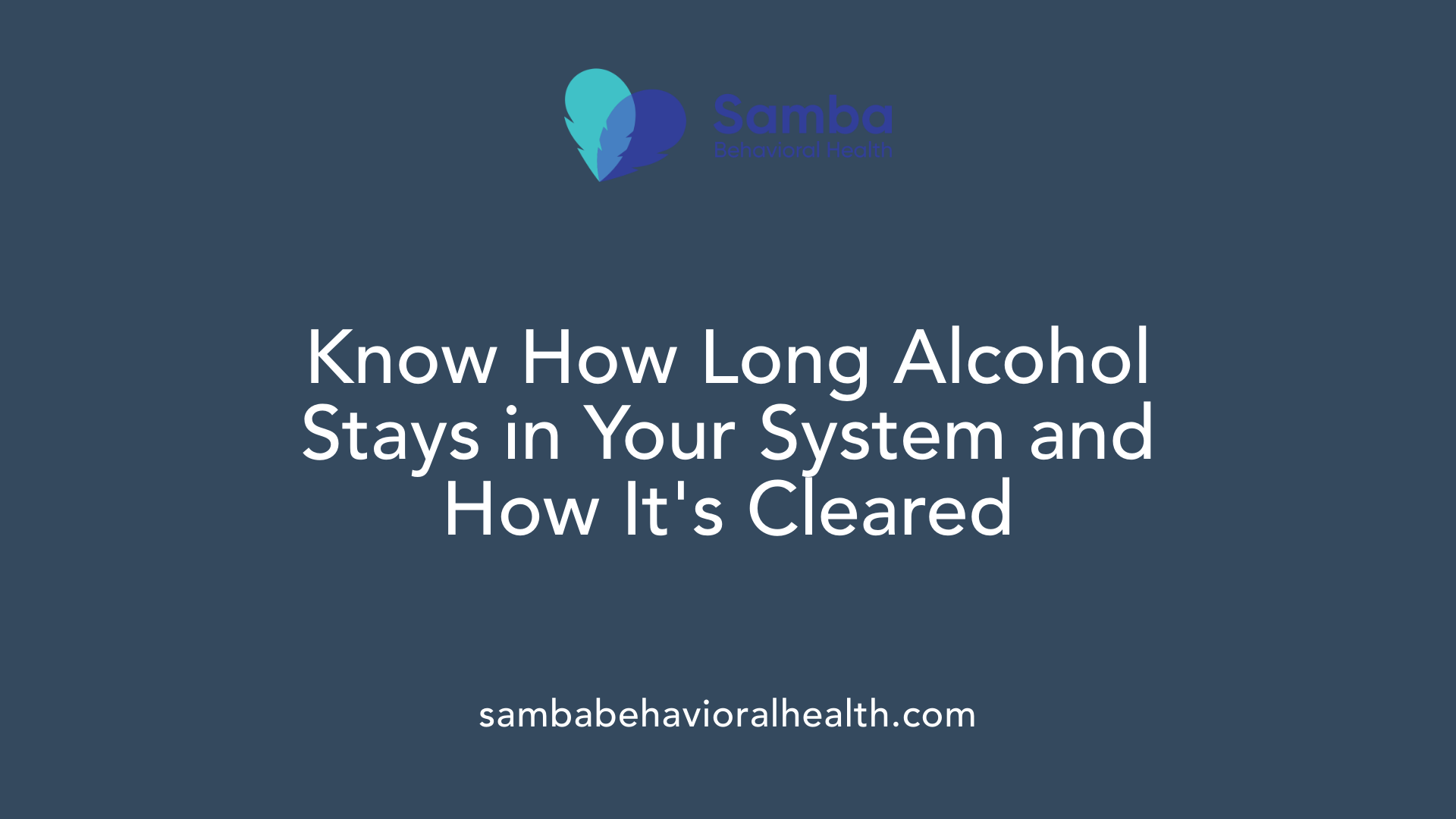 Know How Long Alcohol Stays in Your System and How It's Cleared
