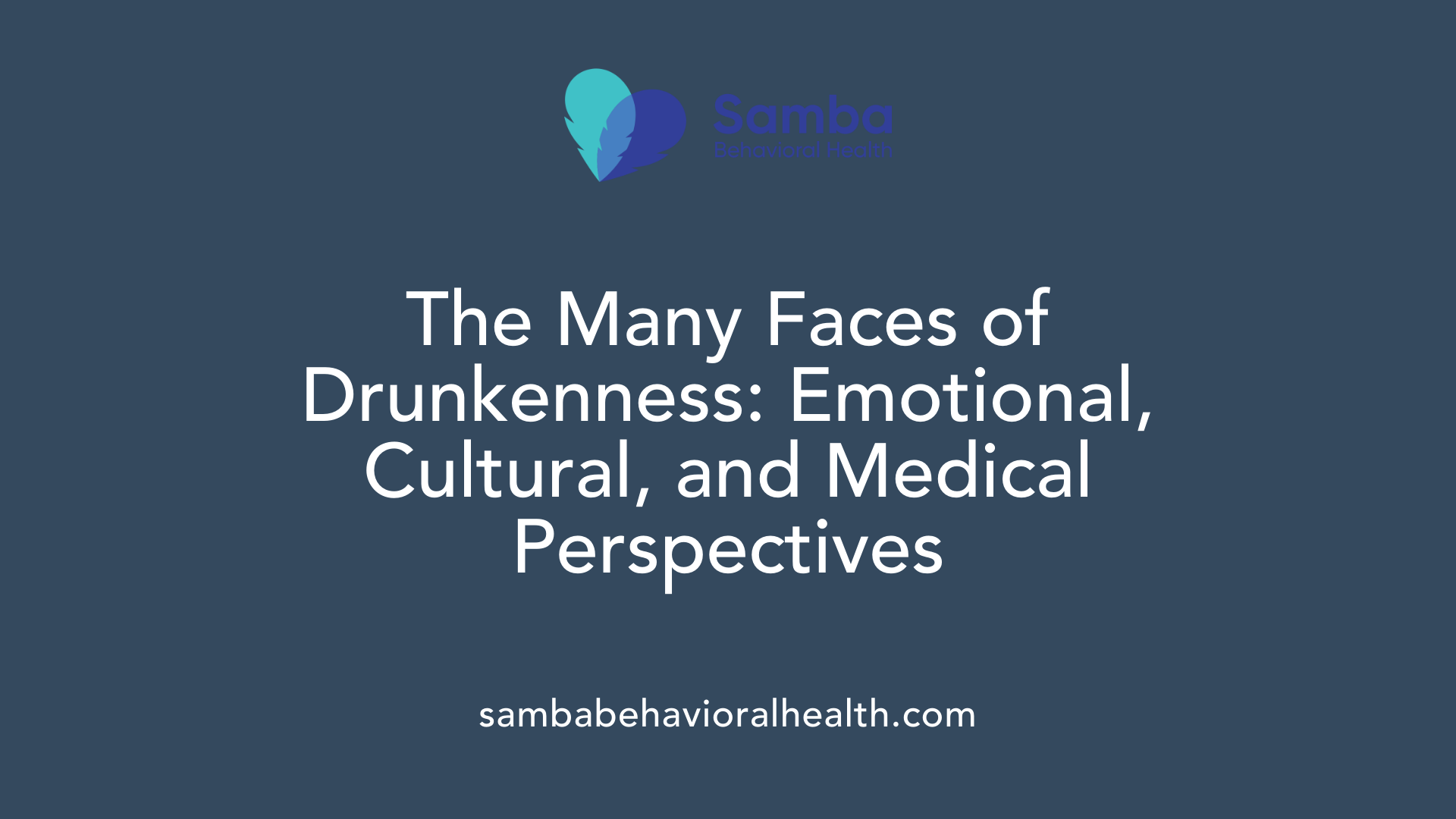 The Many Faces of Drunkenness: Emotional, Cultural, and Medical Perspectives