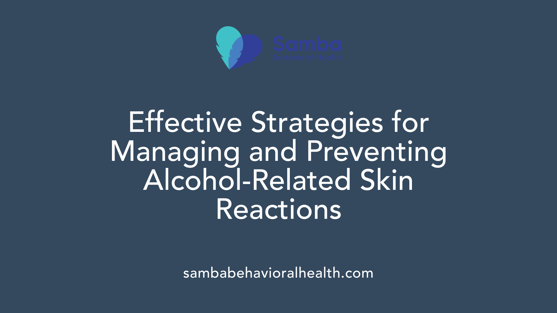 Effective Strategies for Managing and Preventing Alcohol-Related Skin Reactions