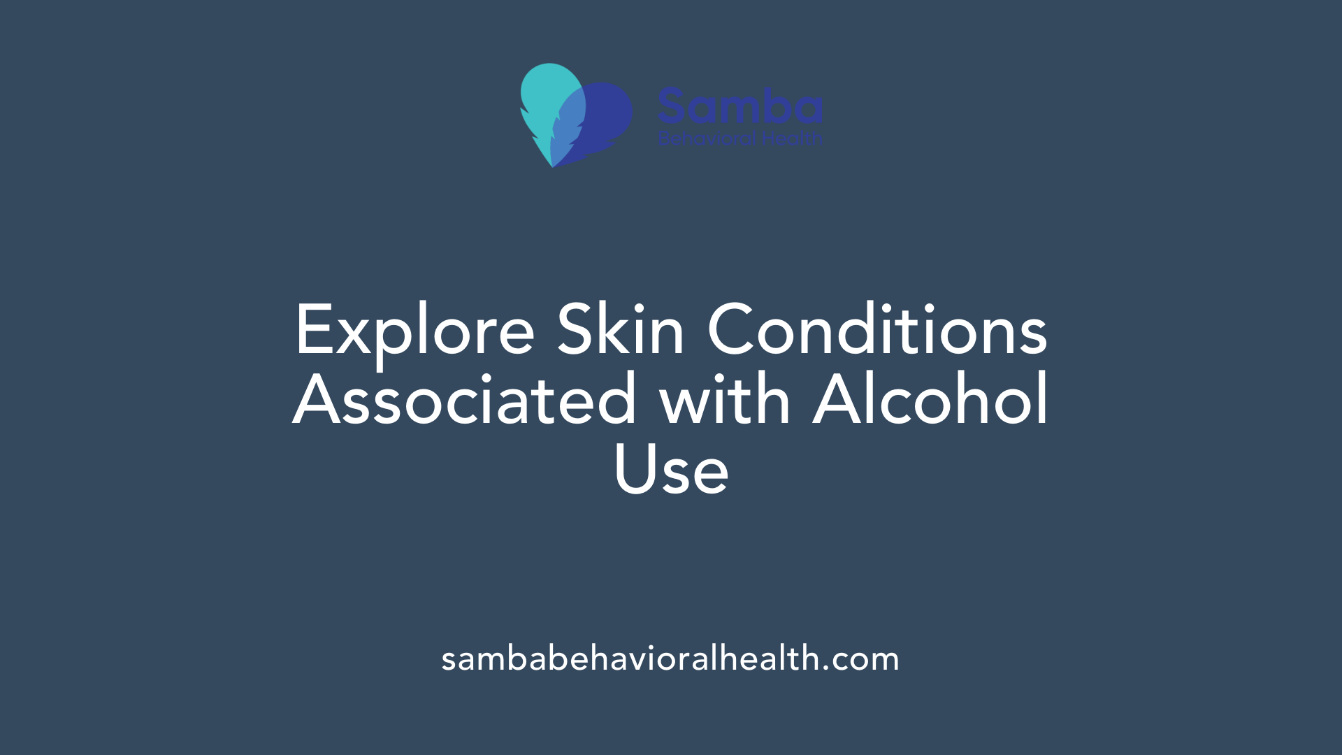 Explore Skin Conditions Associated with Alcohol Use