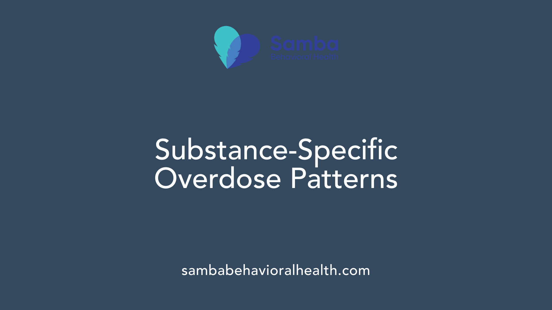 Substance-Specific Overdose Patterns