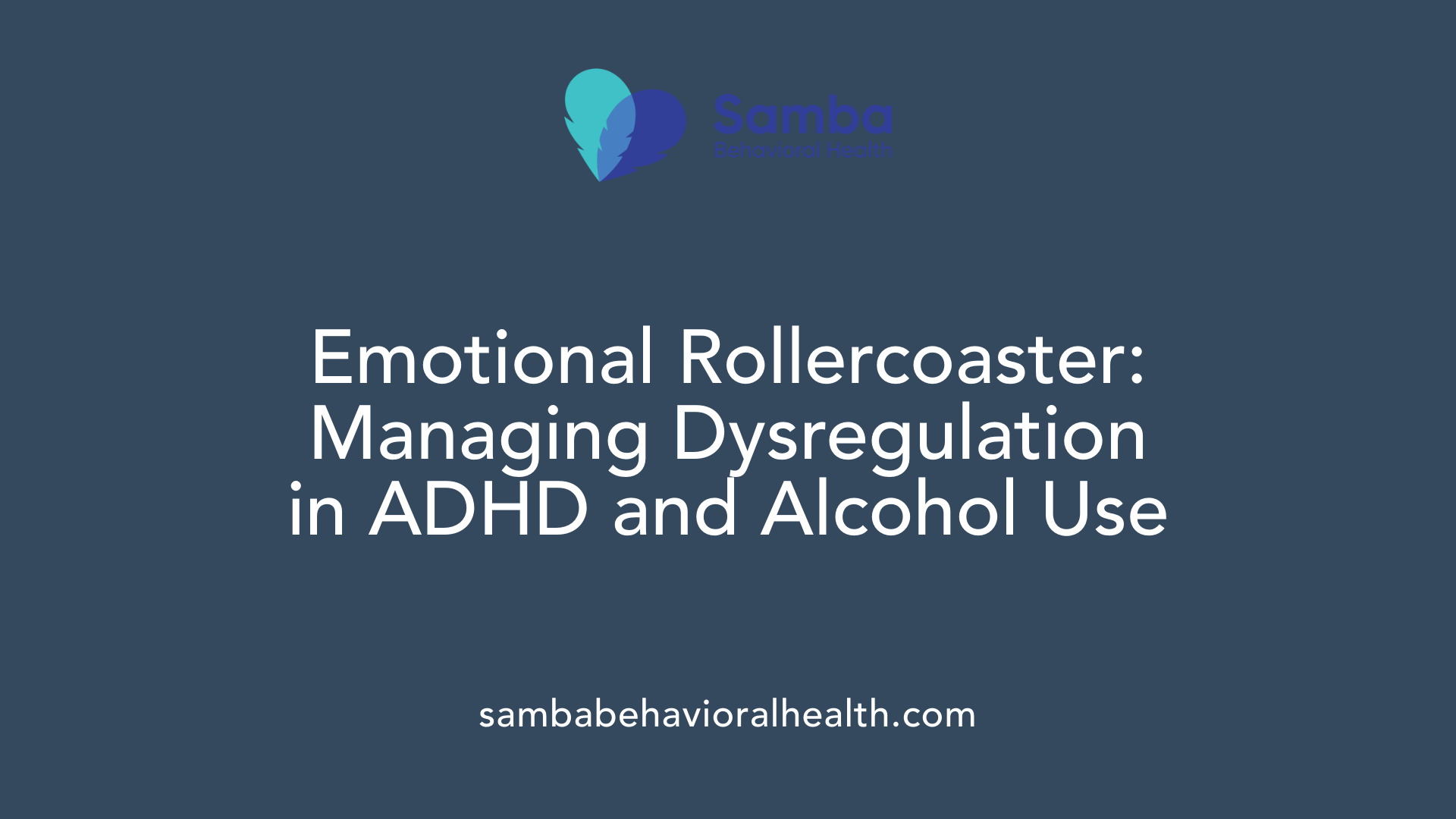 Emotional Rollercoaster: Managing Dysregulation in ADHD and Alcohol Use