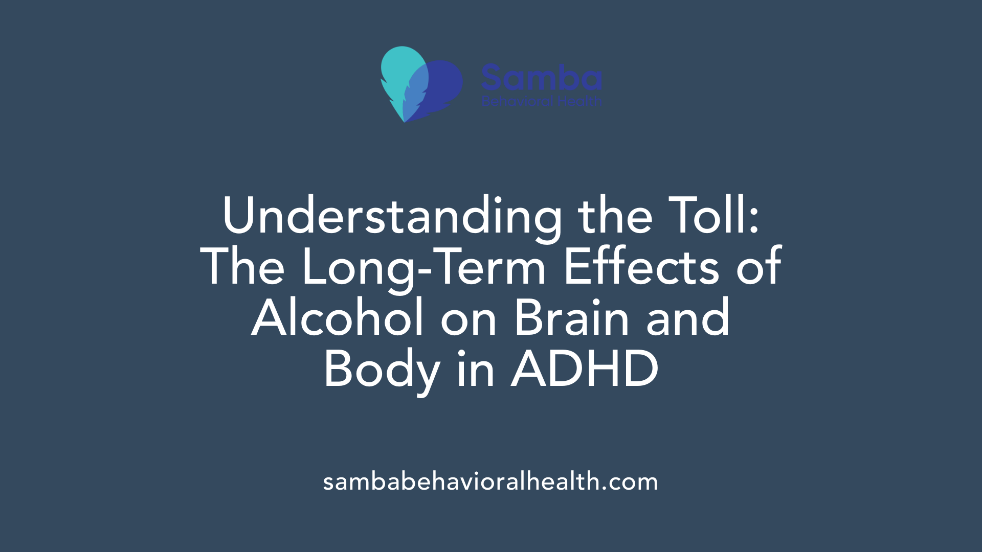 Understanding the Toll: The Long-Term Effects of Alcohol on Brain and Body in ADHD