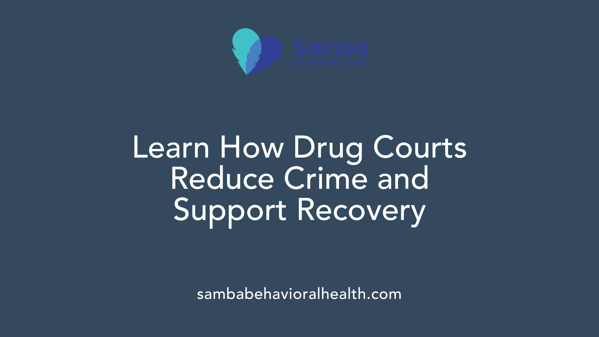 Learn How Drug Courts Reduce Crime and Support Recovery