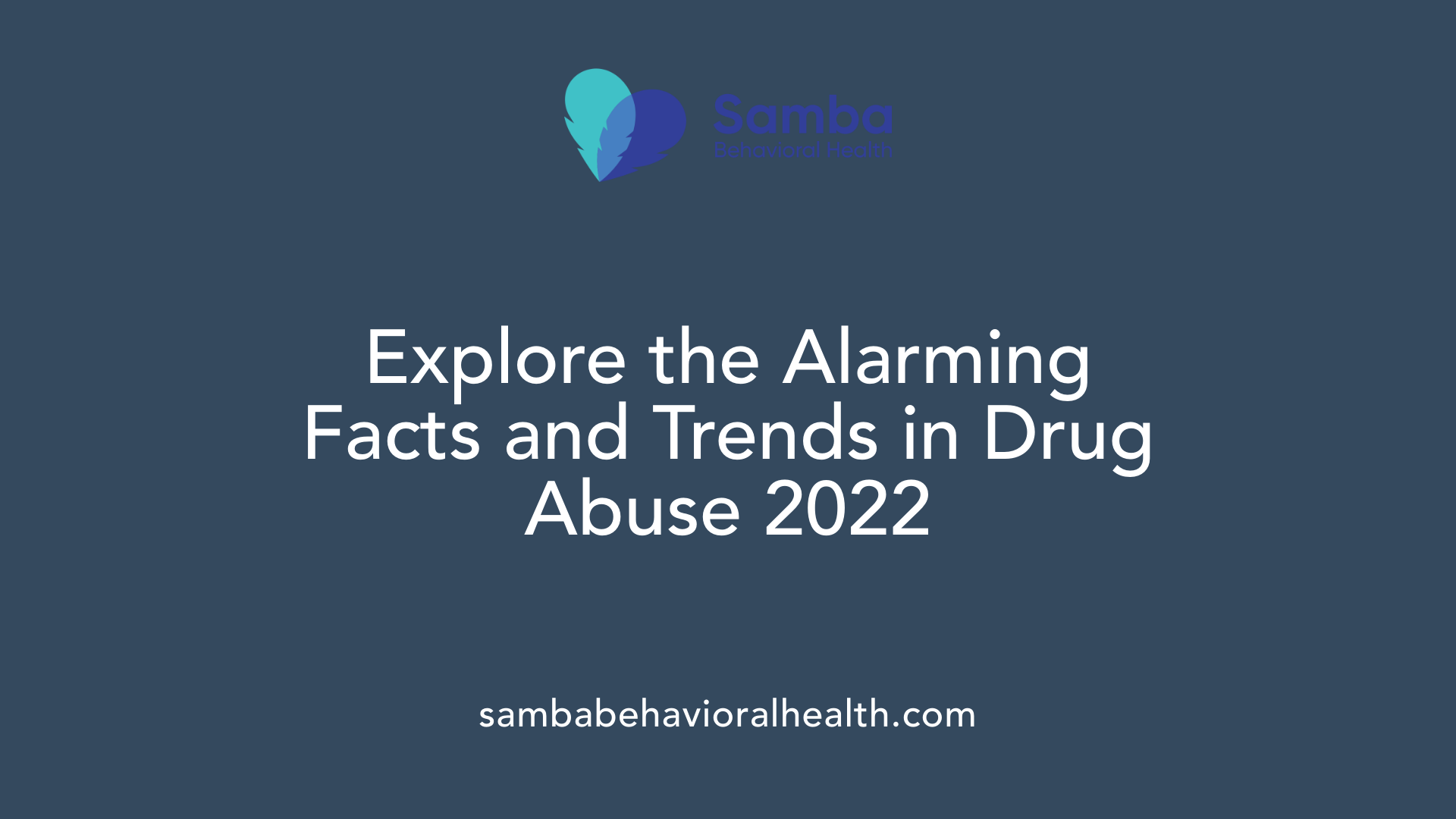 Explore the Alarming Facts and Trends in Drug Abuse 2022