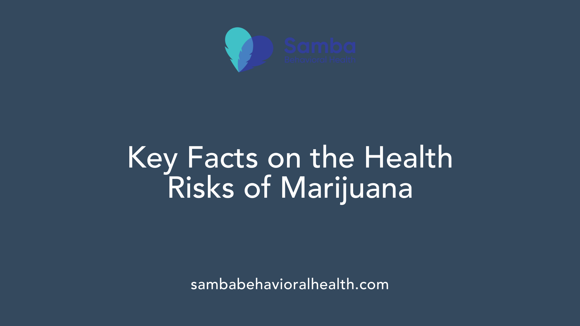Key Facts on the Health Risks of Marijuana