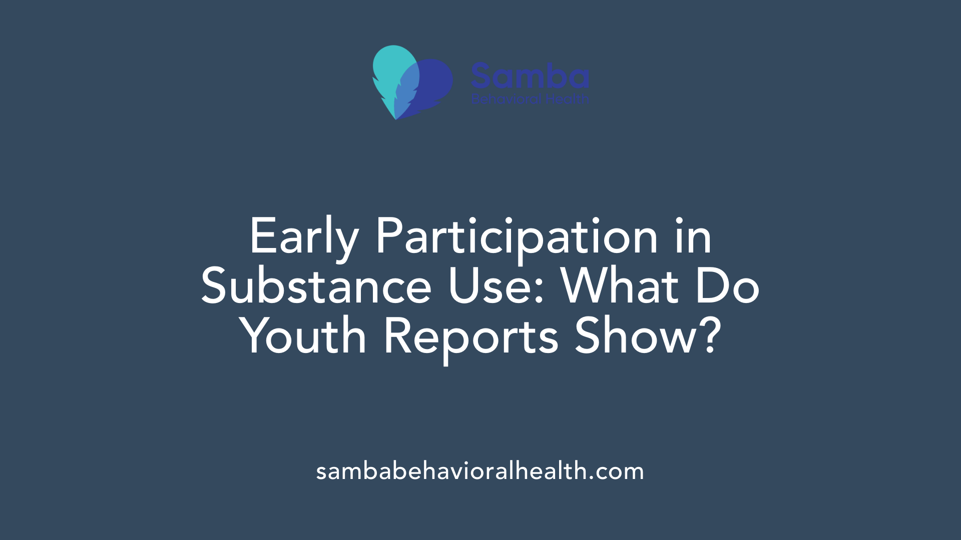 Early Participation in Substance Use: What Do Youth Reports Show?