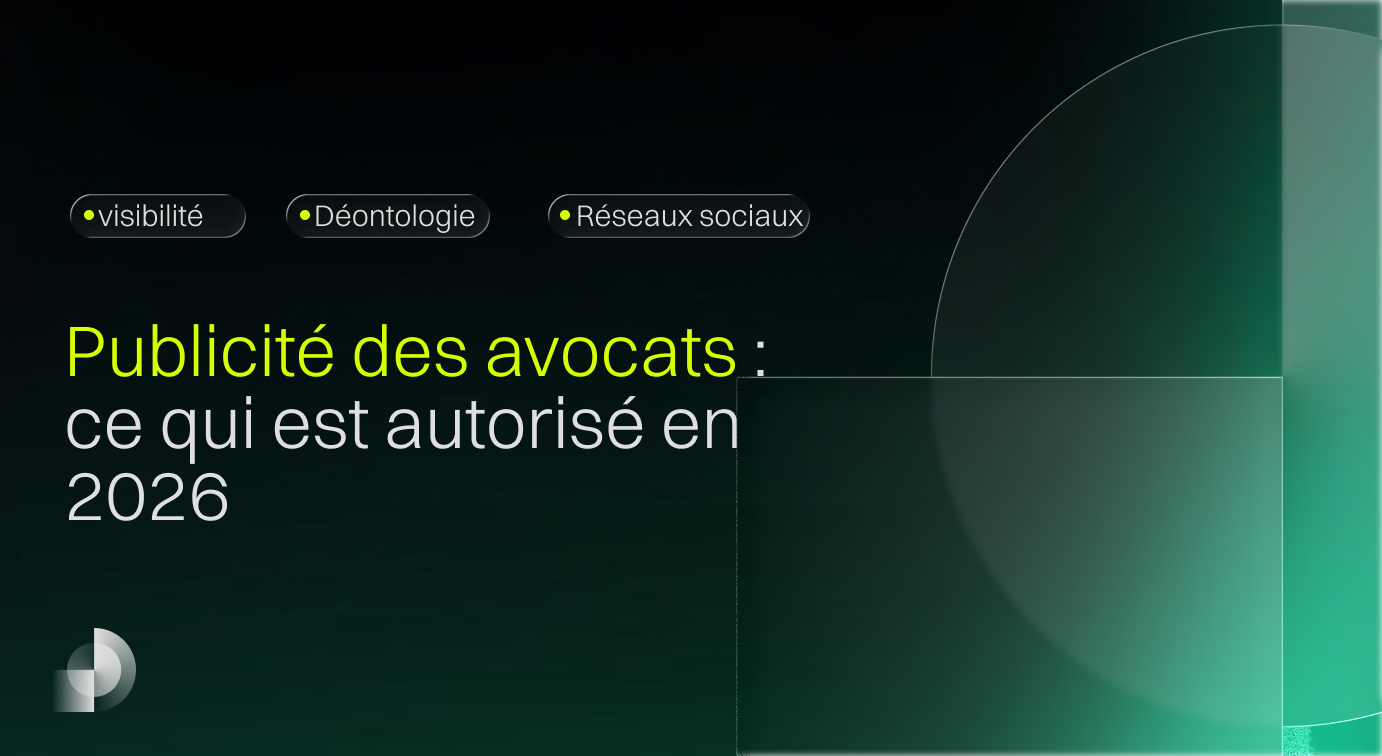Publicité et avocat : ce que vous avez le droit de faire ?