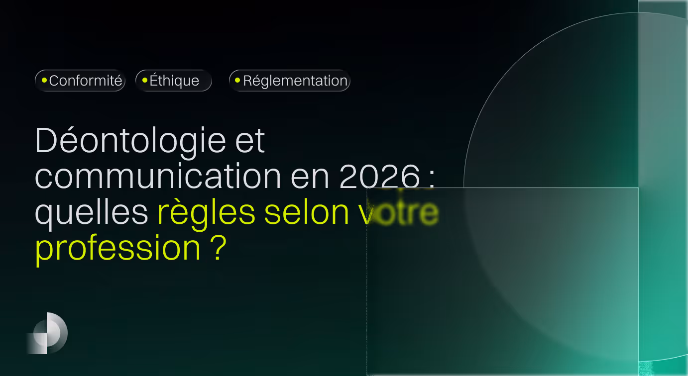 Déontologie et contraintes de communication par profession : ce qu'il est possible (ou non) de faire en marketing et communication en 2026