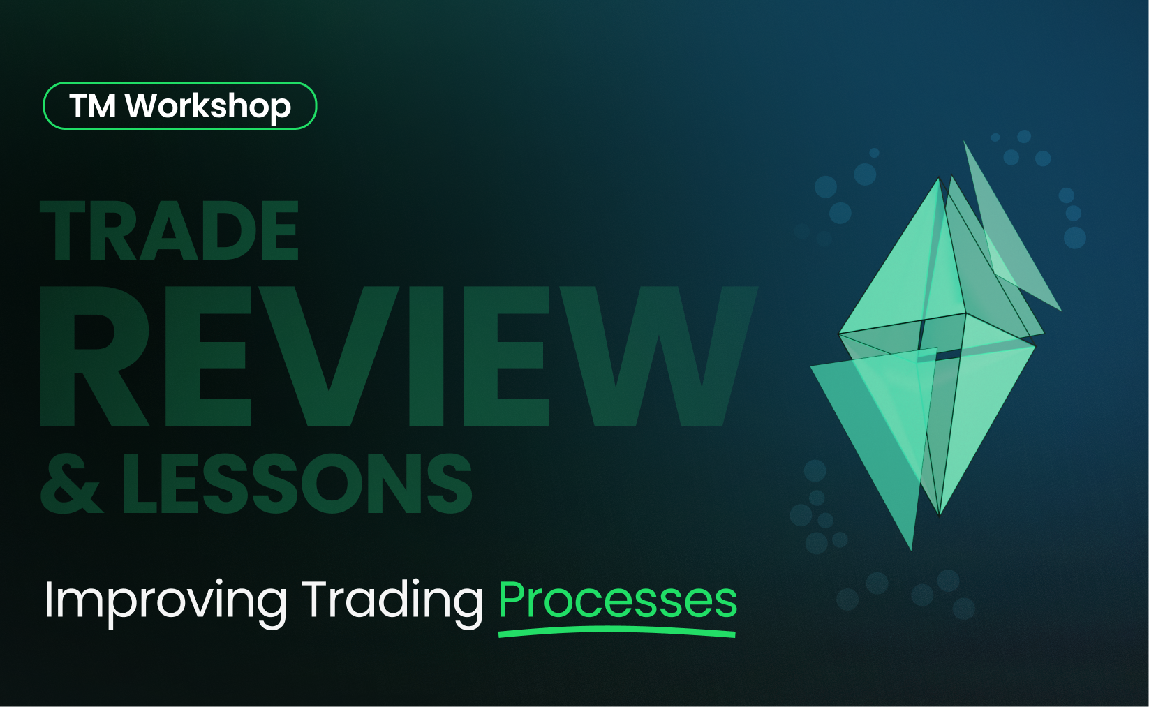 Improving Trading Processes