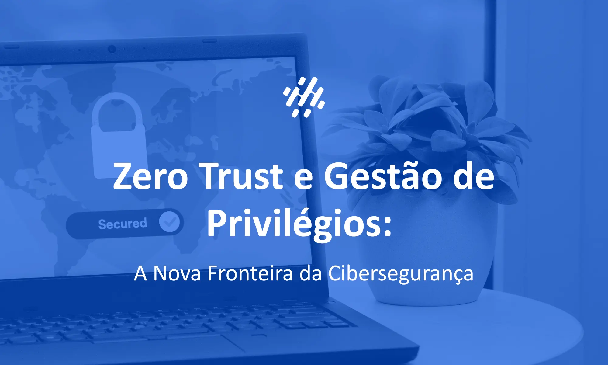 Princípio do Menor Privilégio, Gestão de Identidades PAM, Diretiva NIS2 Compliance, Segurança de Identidade.