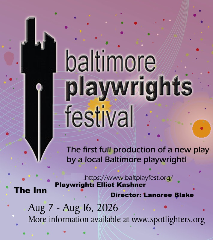 Baltimore Playwrights Festival 2026
Spotlighters Aug 7 - 16, 2026