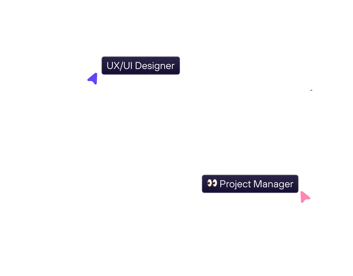 Two white rectangular labels connected by curved lines, one labeled UX/UI Designer with a purple arrow pointer, the other labeled Project Manager with an eyes emoji and a pink arrow pointer.