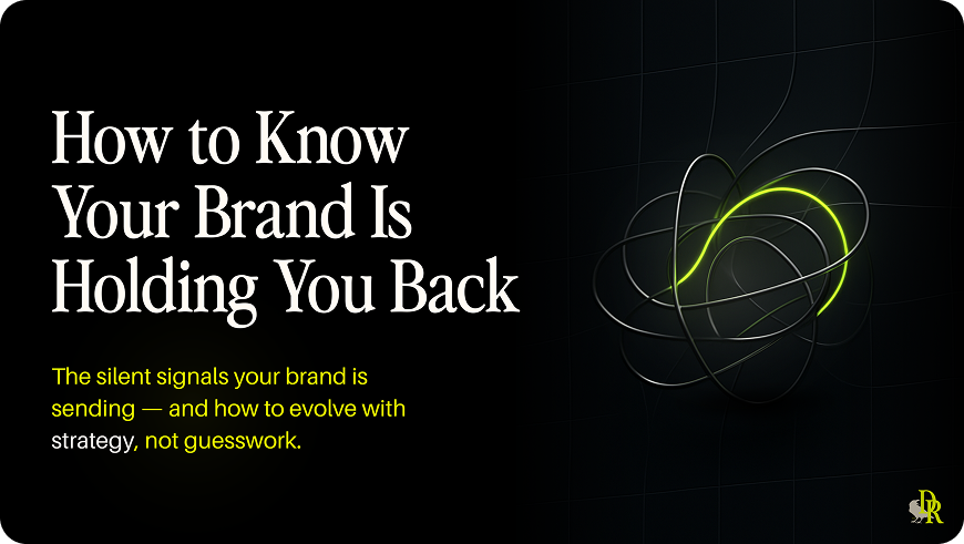 How to Know Your Brand Is Holding You Back