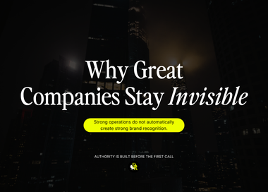 Why Great Companies Stay Invisible