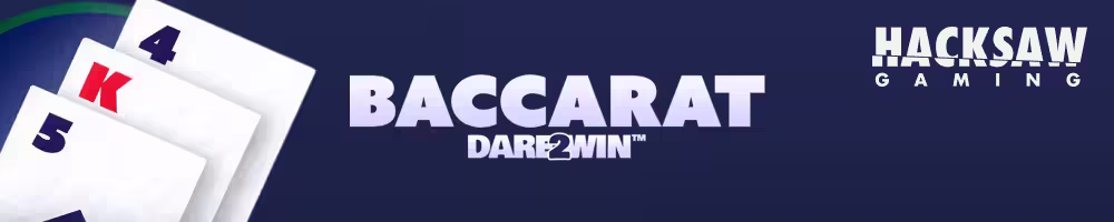 A promotional banner for casino card game Baccarat Dare2Win by Hacksaw