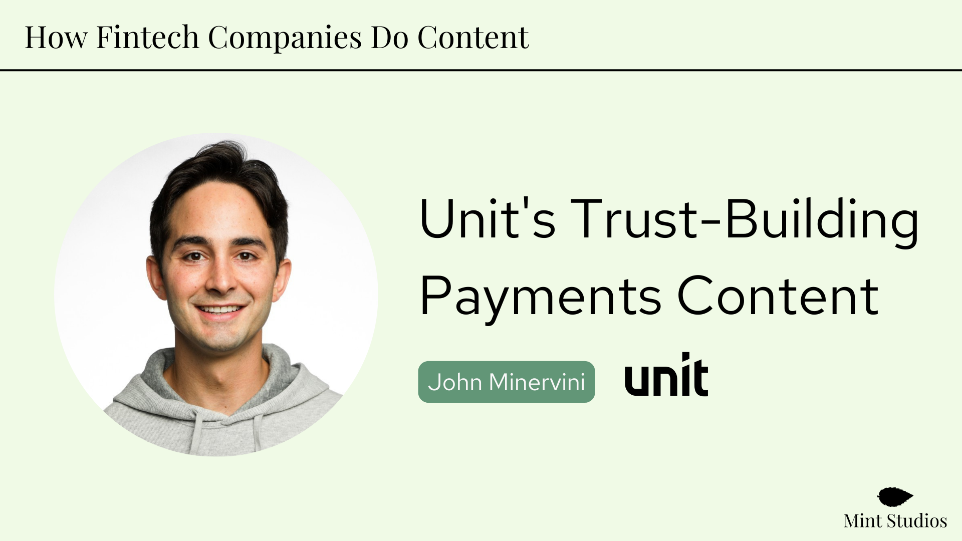 How Fintech Companies Do Content: Unit's Trust-Building Payments Content