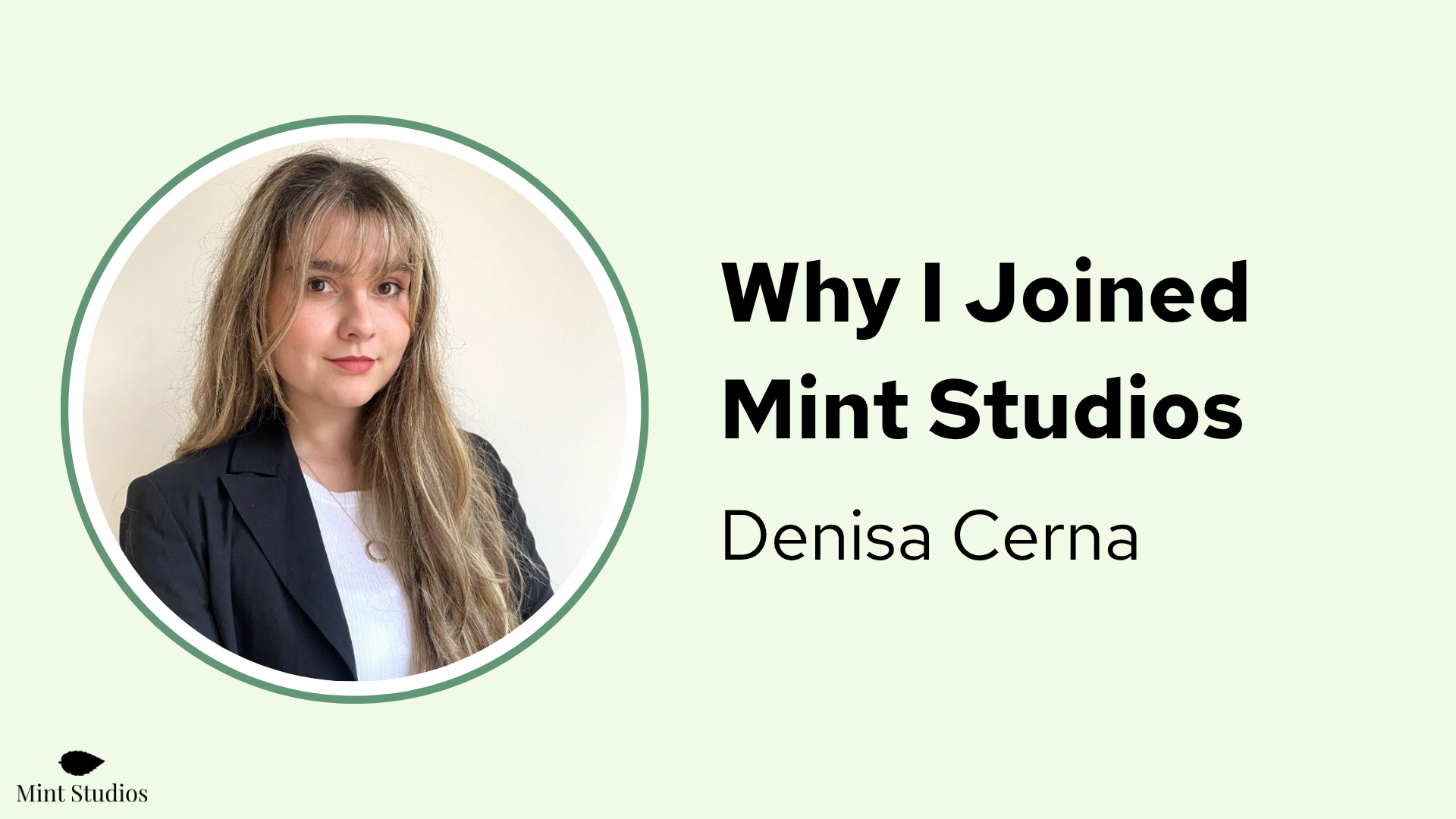 Why I Joined Mint Studios: Denisa Cerna
