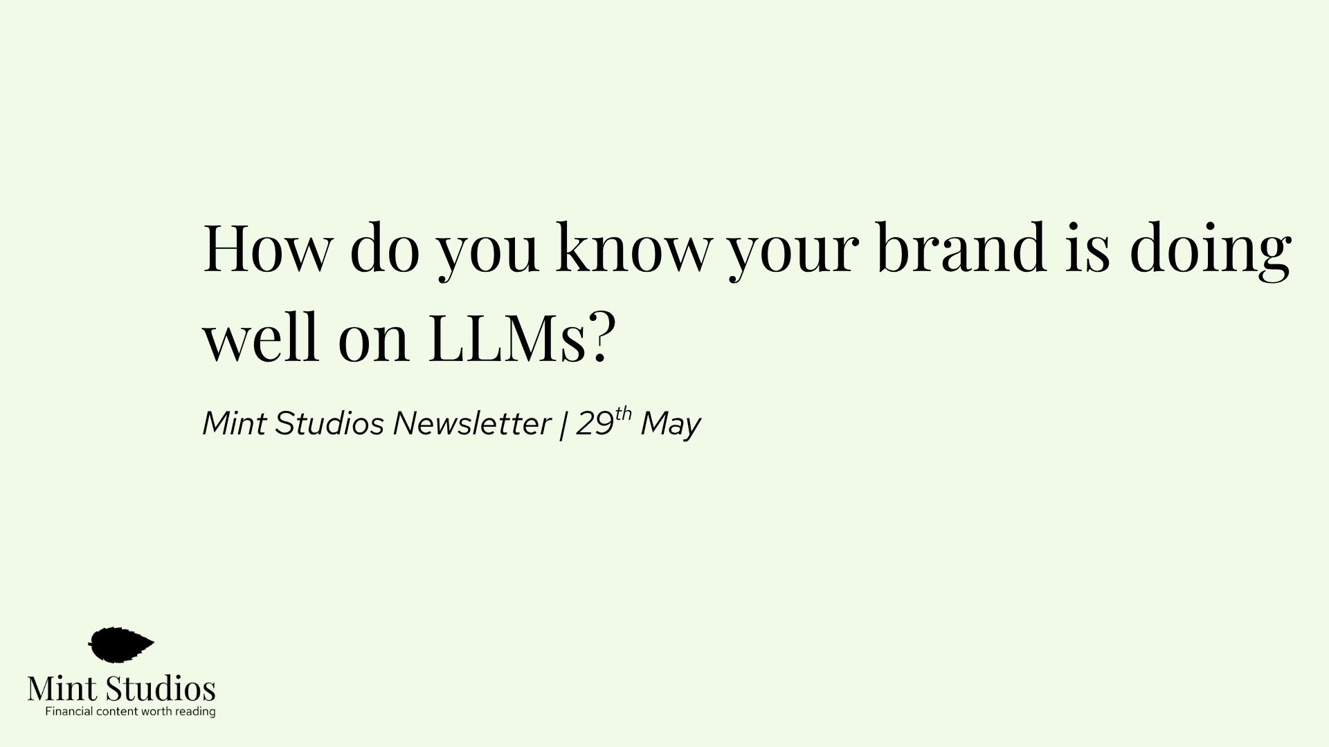 Newsletter: How do you know your brand is doing well on LLMs?