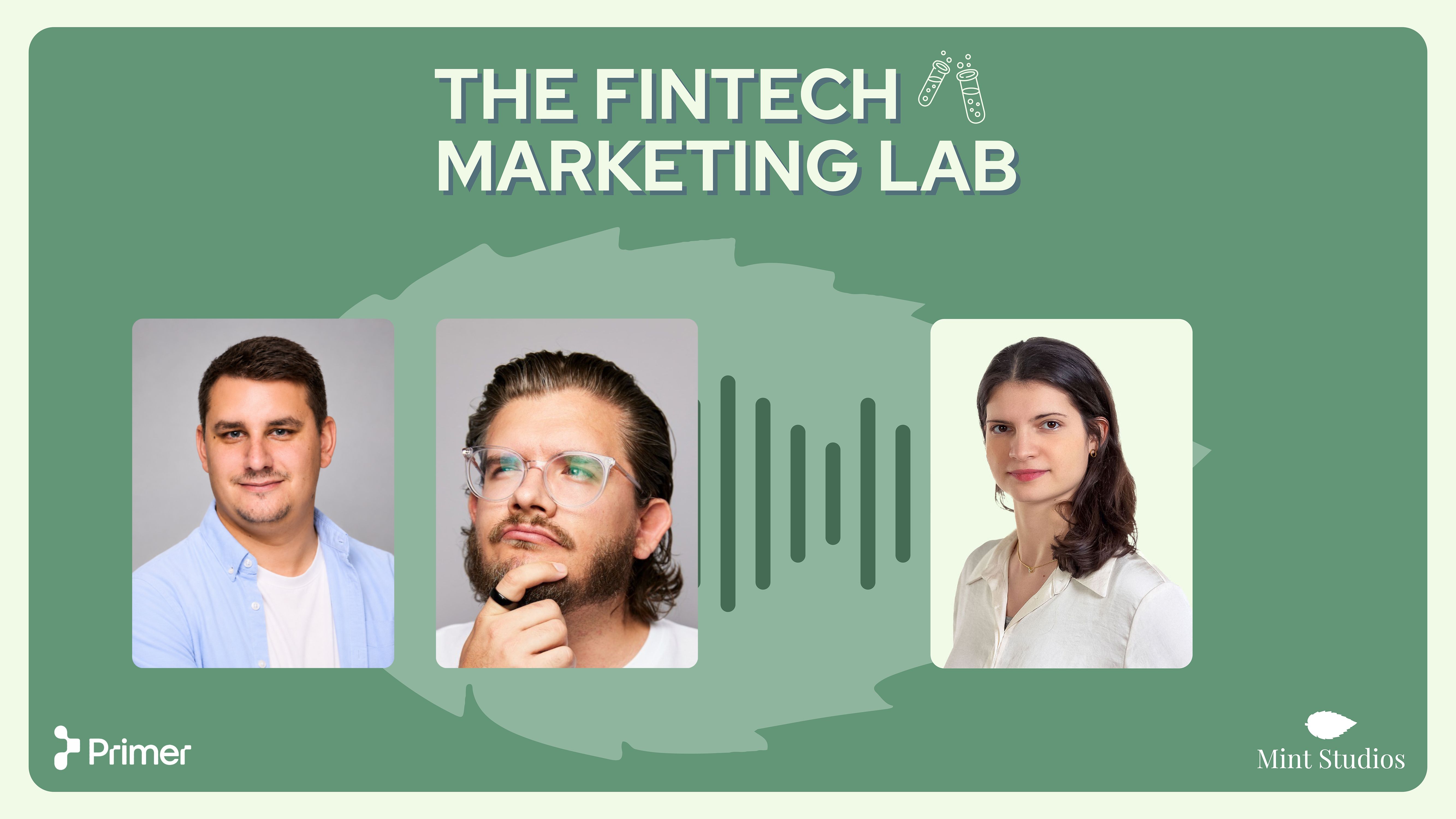 The Fintech Marketing Playbook for Complex Products, Long Sales Cycles, and Messy Attribution | Paul Staite, Interim Head of Marketing, and James Hayward, Content Marketing Lead at Primer