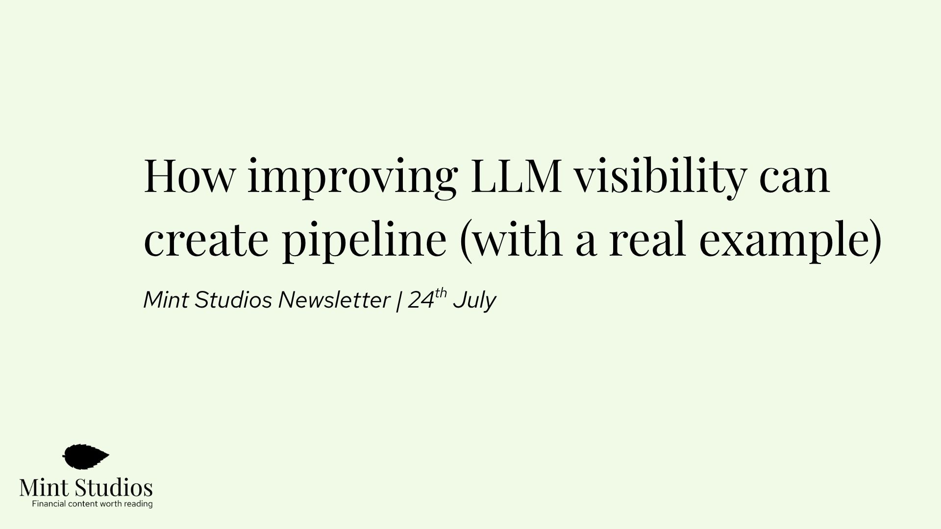 Newsletter: How improving LLM visibility can create pipeline (with a real example)