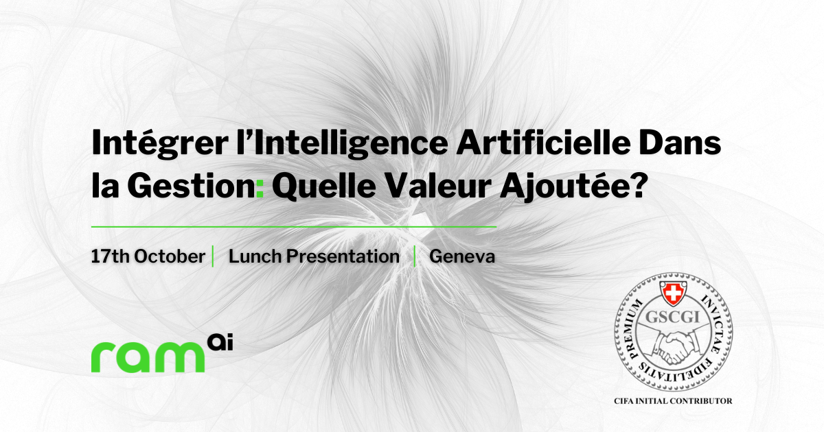 Intégrer l'IA dans la Gestion: Quelle Valeur Ajoutée - GSCGI - RAM Active Investments