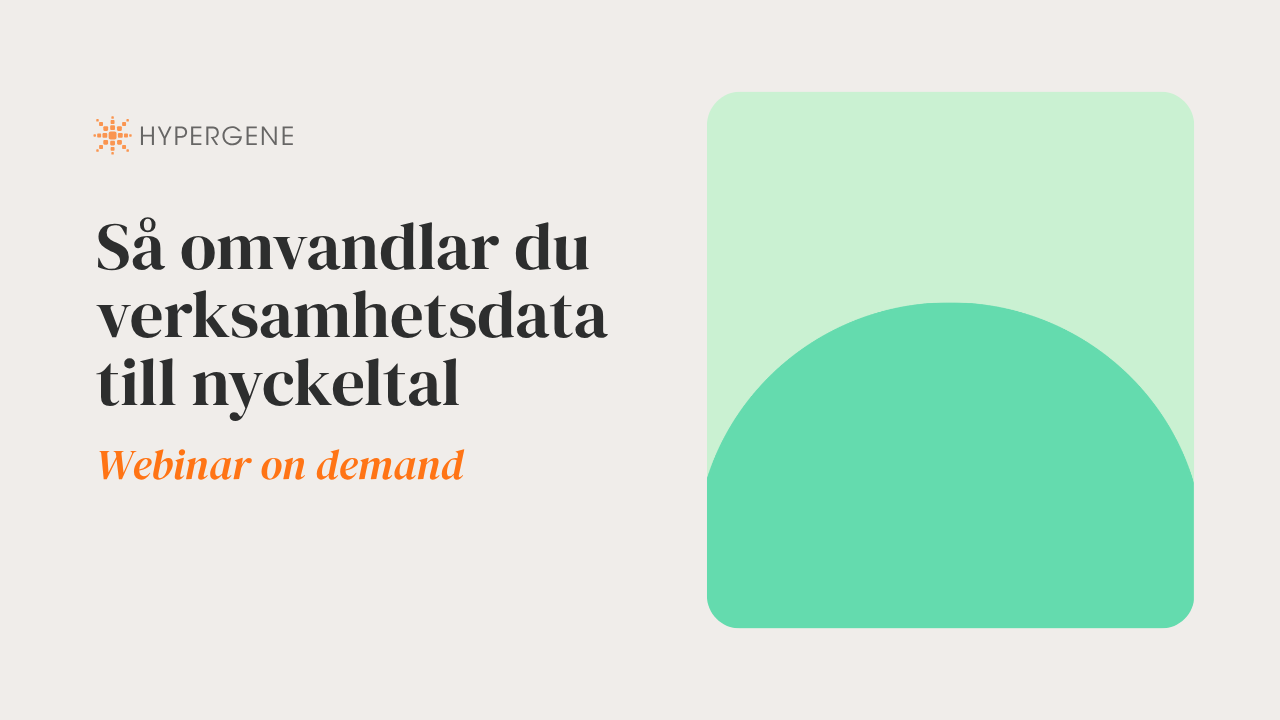 Omvandla verksamhetsdata till nyckeltal – Hypergene visar hur du kan automatisera skapandet av nyckeltal och koppla dem till organisationens mål.