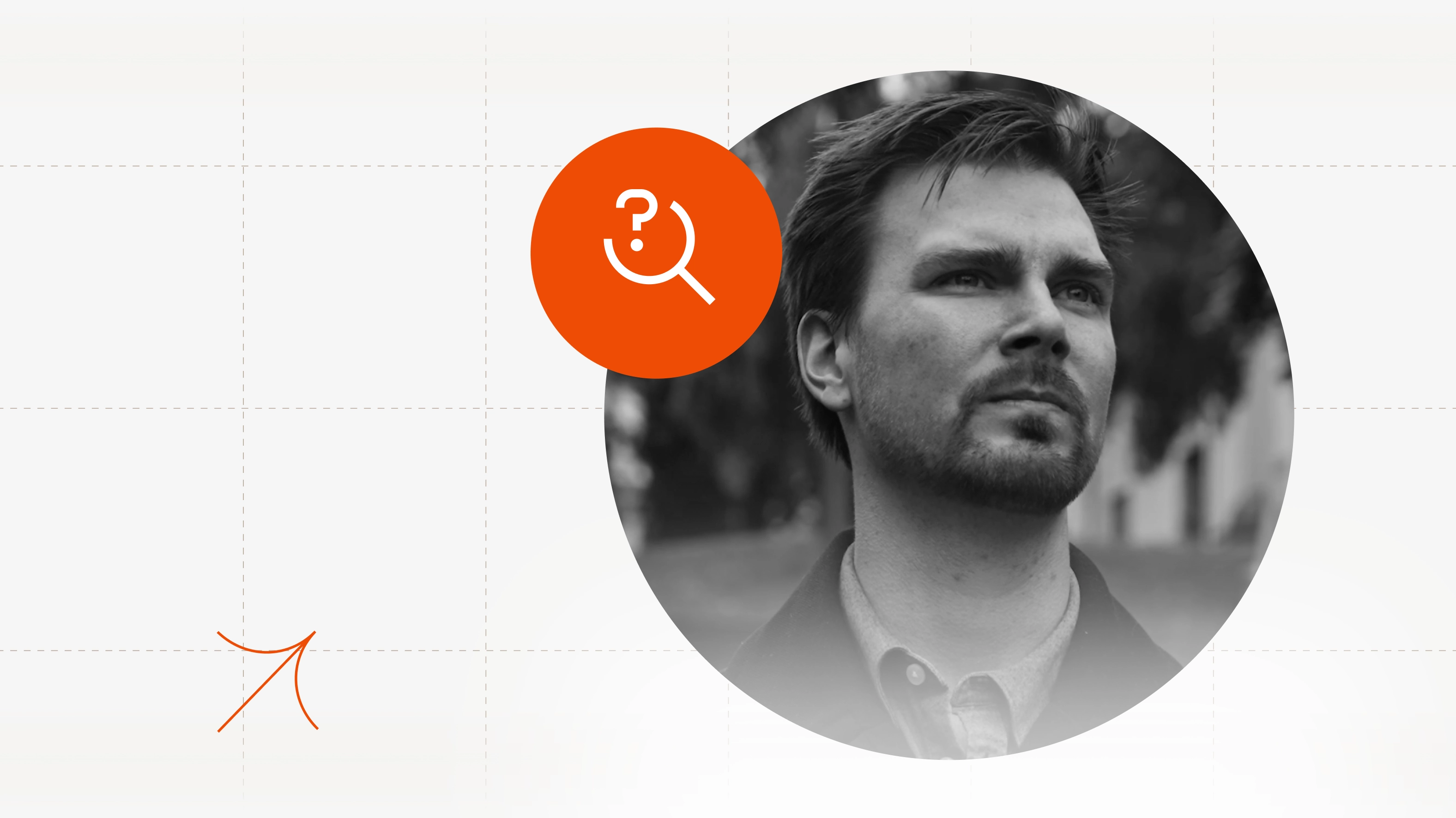 Black and white portrait of a thoughtful man looking upward, overlaid with an orange circular search-and-question icon.