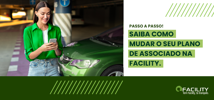 Saiba como mudar o seu plano de associado na Facility.