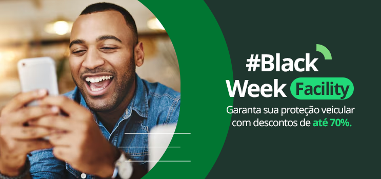 Black Week Facility: garanta sua proteção veicular com descontos de até 70%!