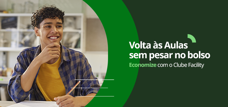 Volta às Aulas sem pesar no bolso. Economize com o Clube Facility 