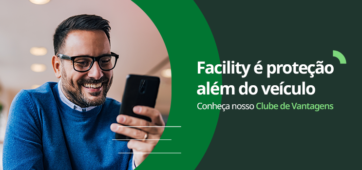 Facility é proteção além do veículo: conheça o nosso Clube de Vantagens 