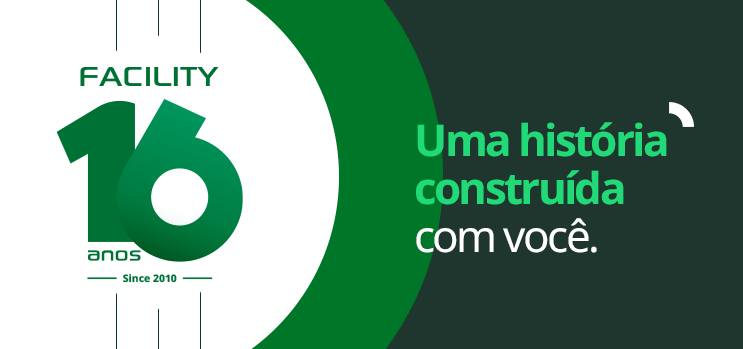 Facility: 16 anos de estrada. Uma história construída com você.