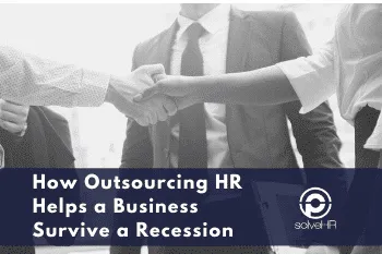 How Outsourcing HR Helps a Business Survive a Recession