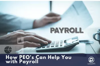 How PEOs Can Help You with Payroll