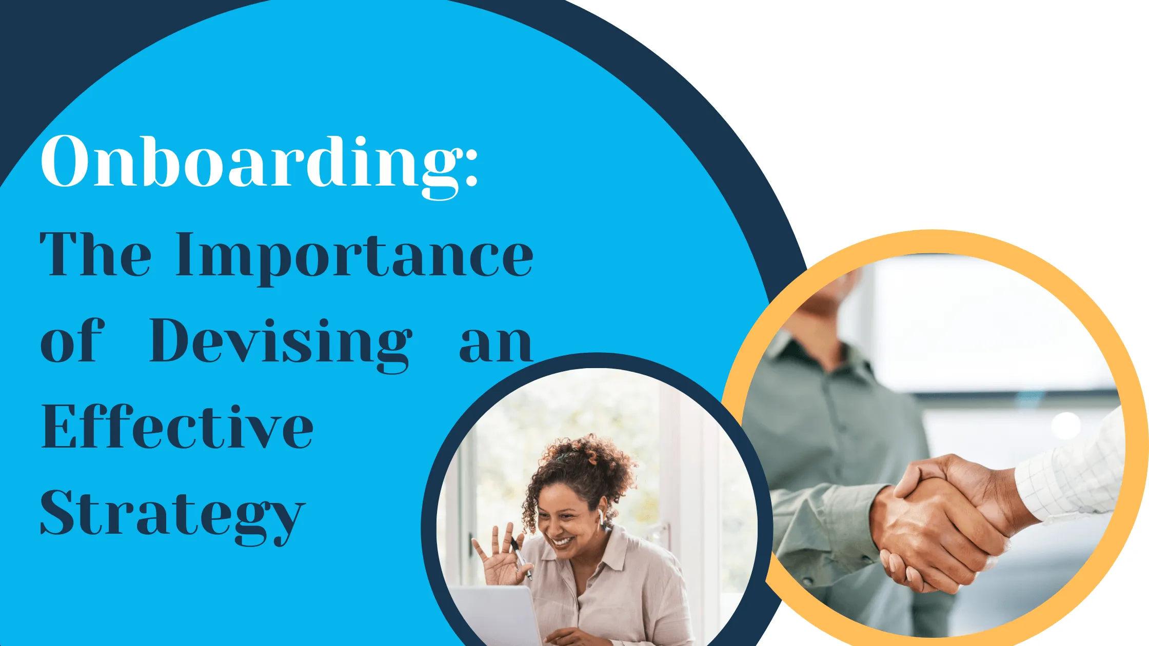 Onboarding: The Importance of Devising an Effective Strategy