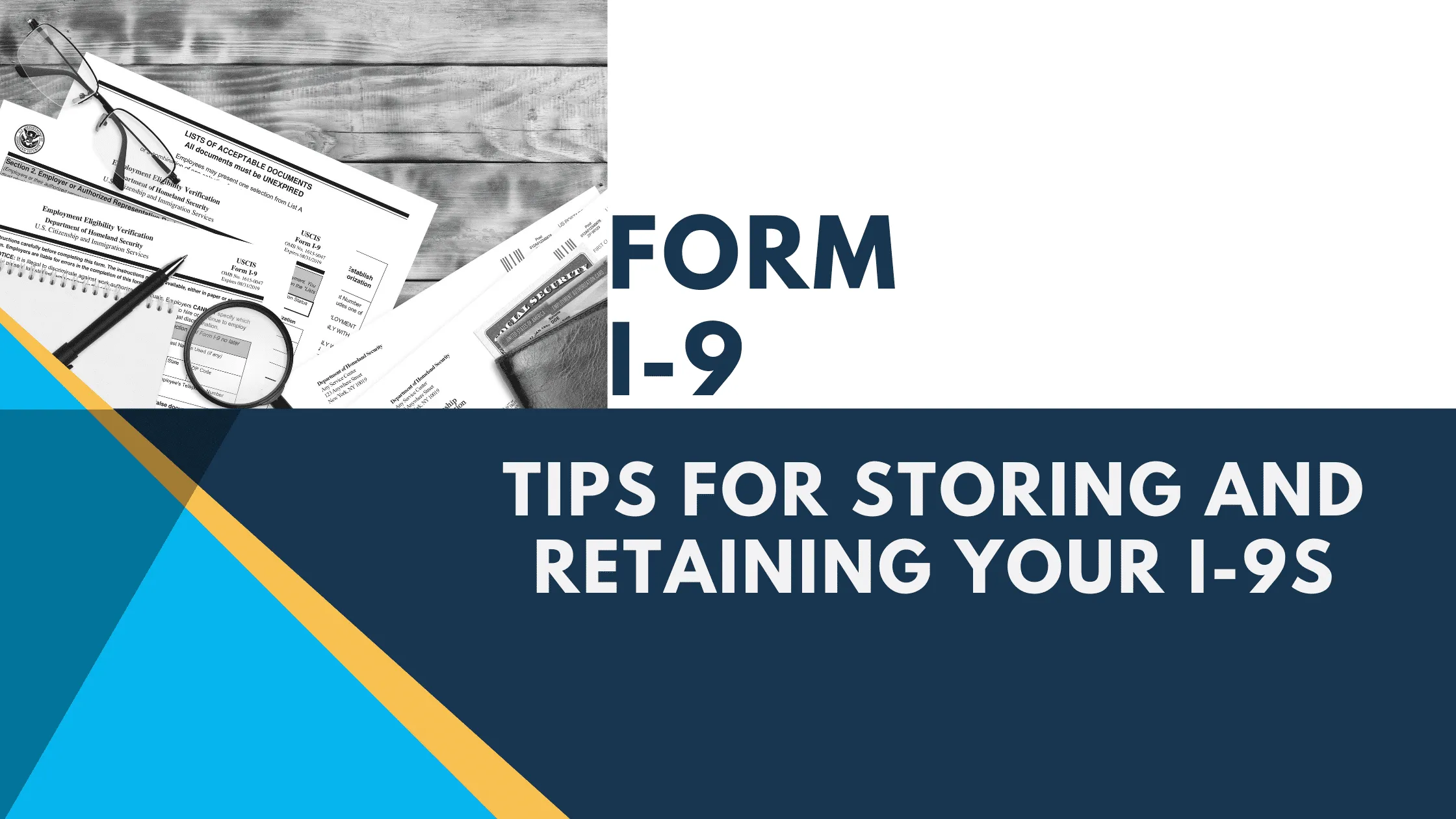 Tips for Storing and Retaining Your I-9s