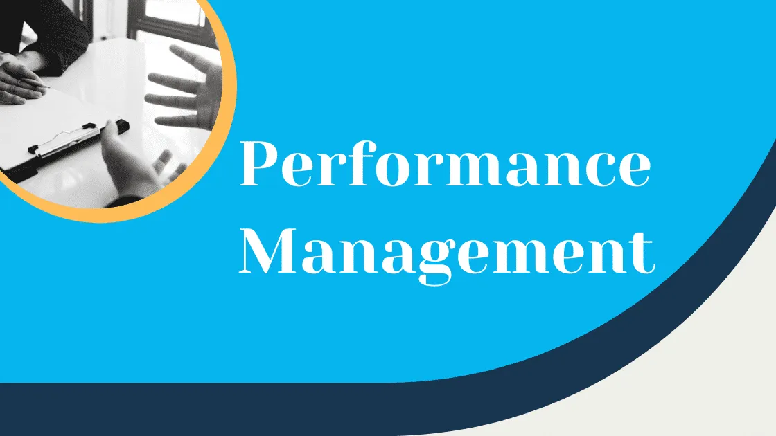 Performance Management: How to Better Achieve Organizational Goals