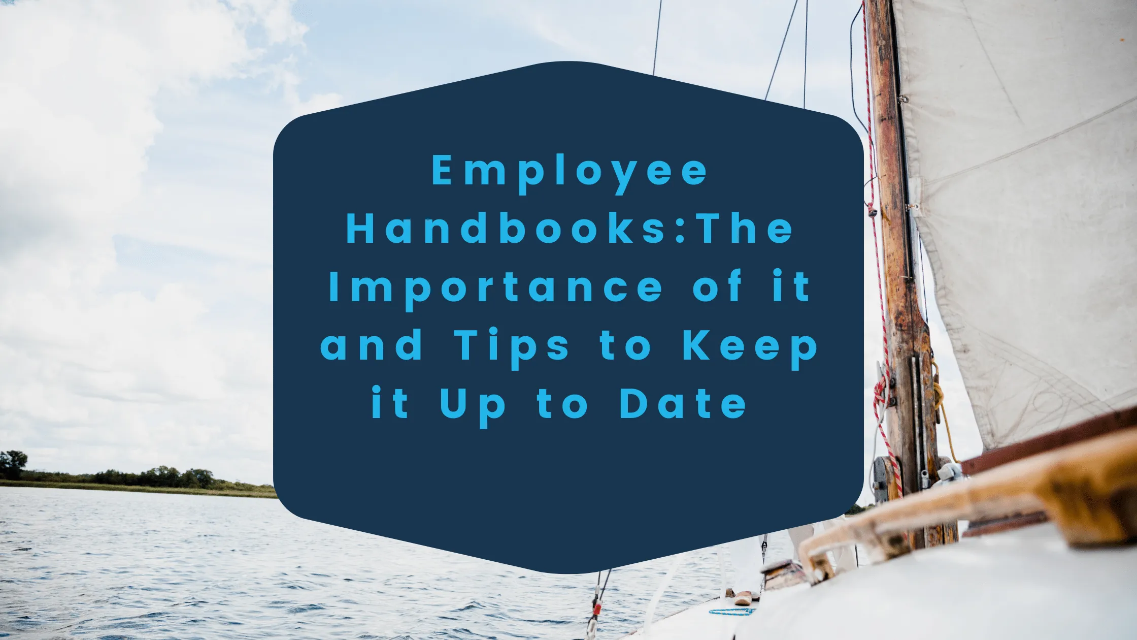 The Importance of the Employee Handbook and Tips to Keep it Up to Date