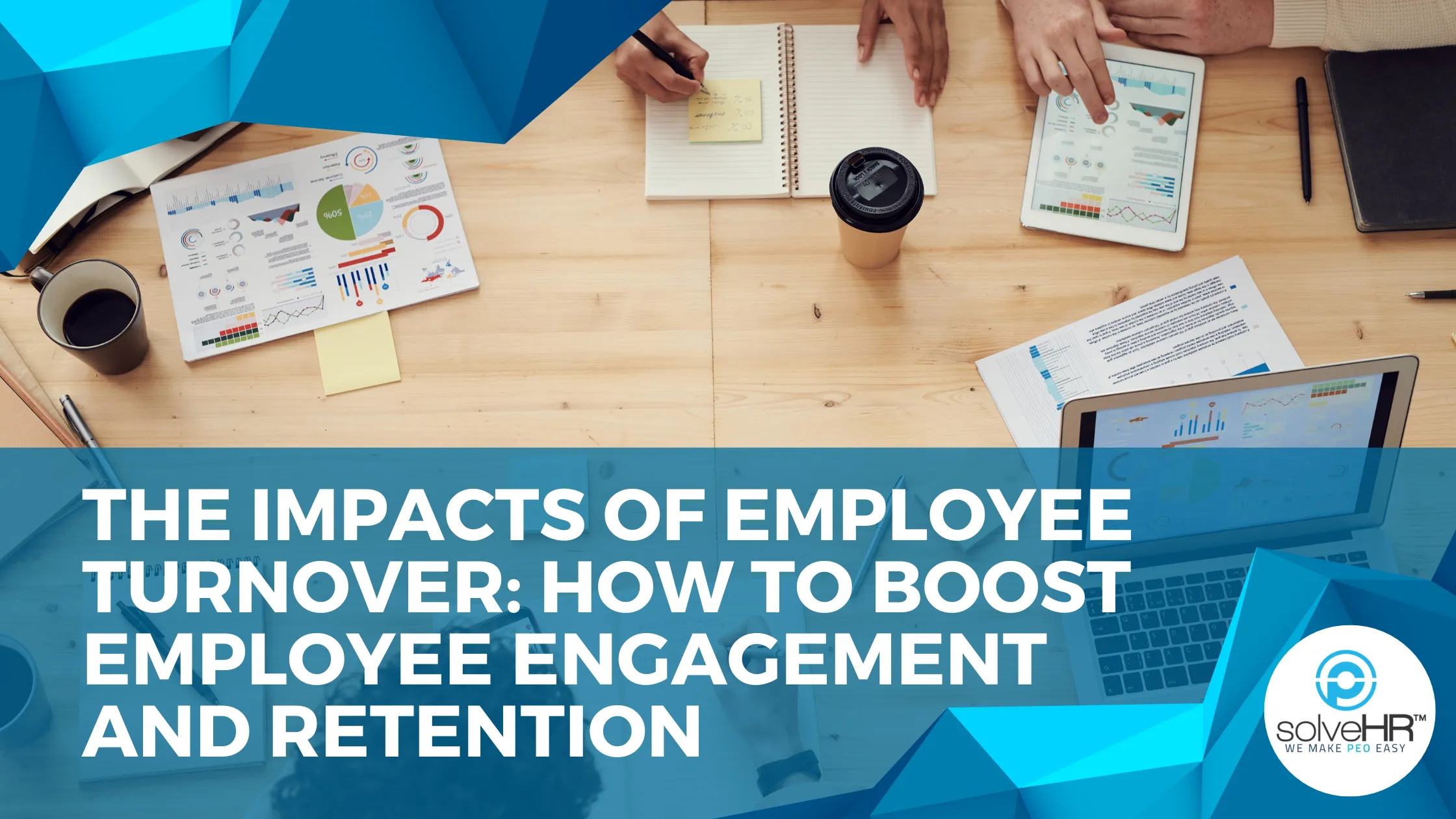 The Impacts of Employee Turnover: How to Boost Employee Engagement and Retention