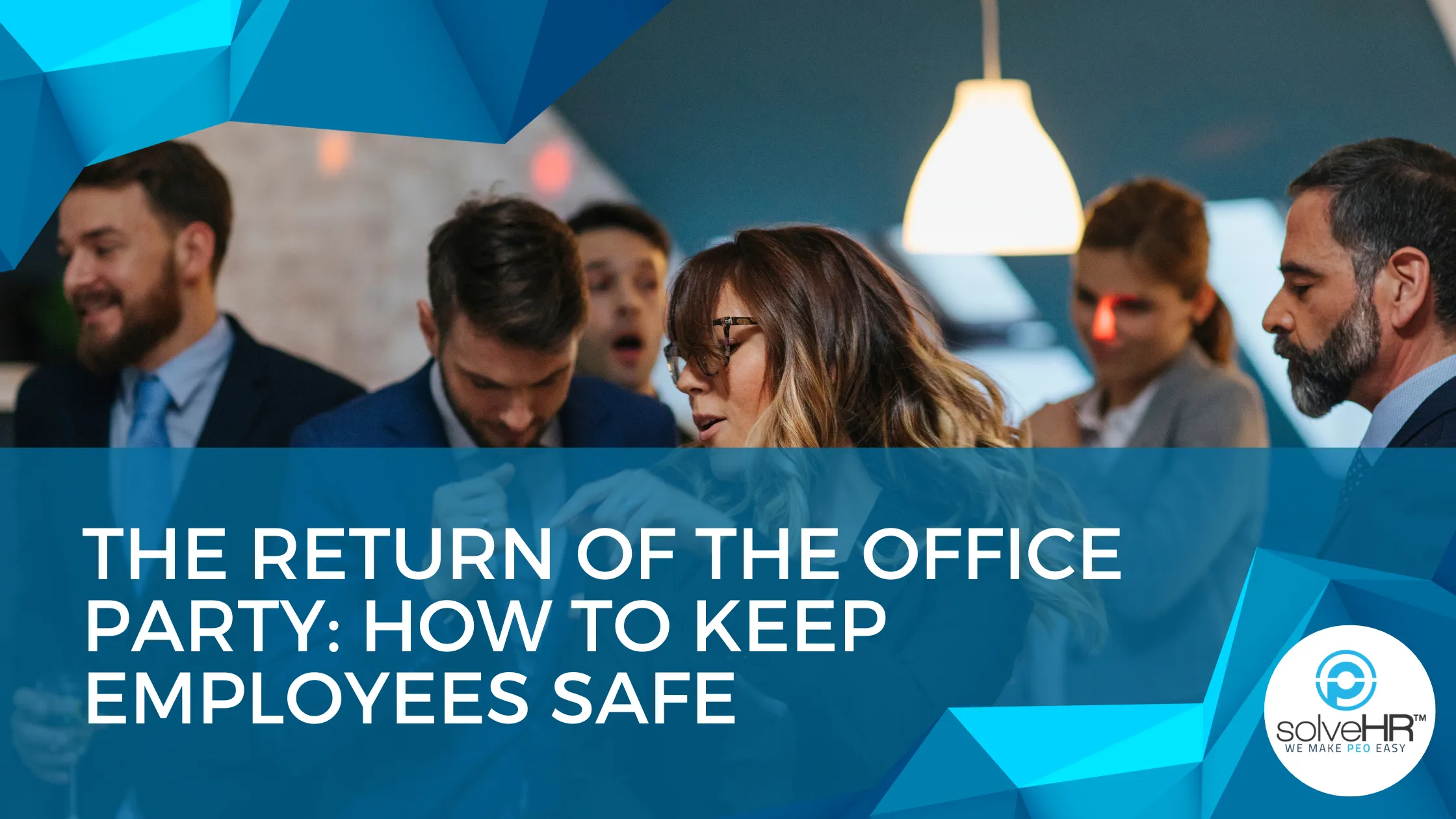 The Return of the Office Party: How to Keep Employees Safe