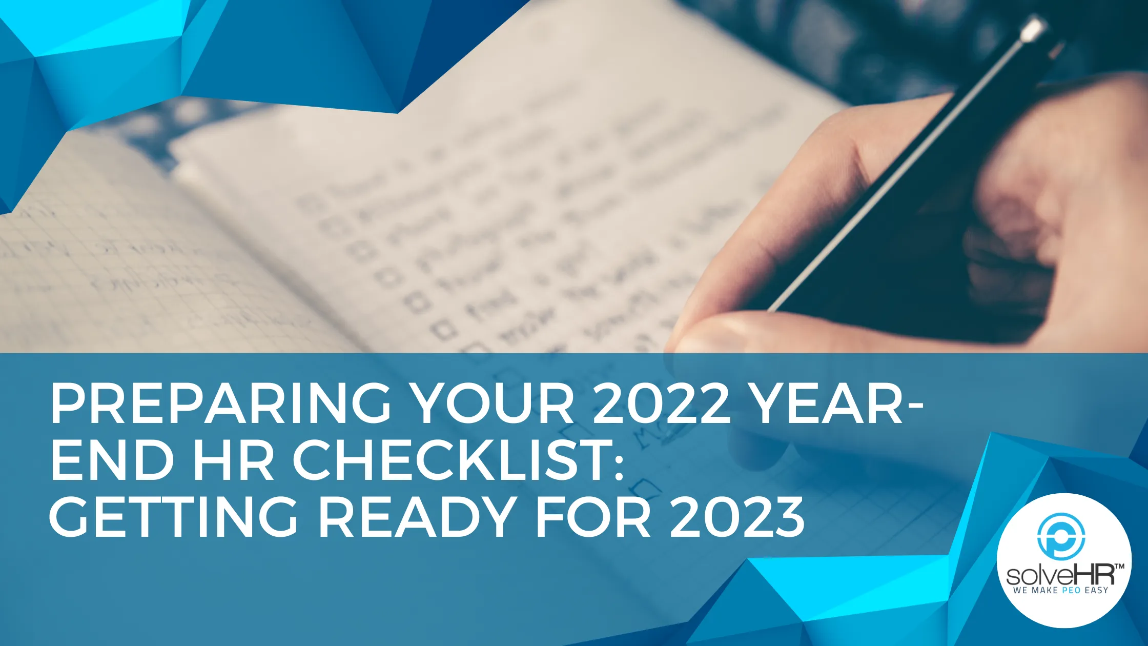 Preparing Your 2022 Year-End HR Checklist – Getting ready for 2023