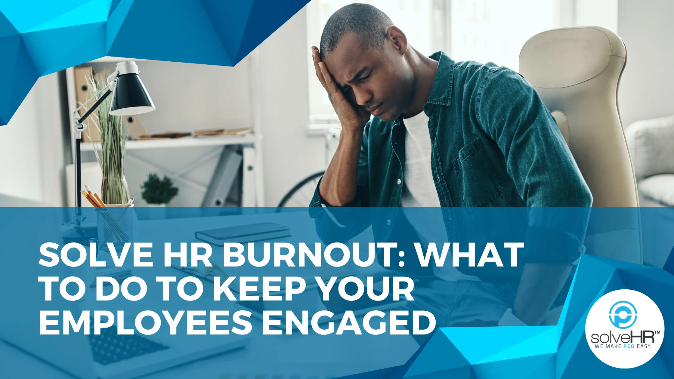 Solve HR Burnout: What to Do to Keep your Employees Engaged
