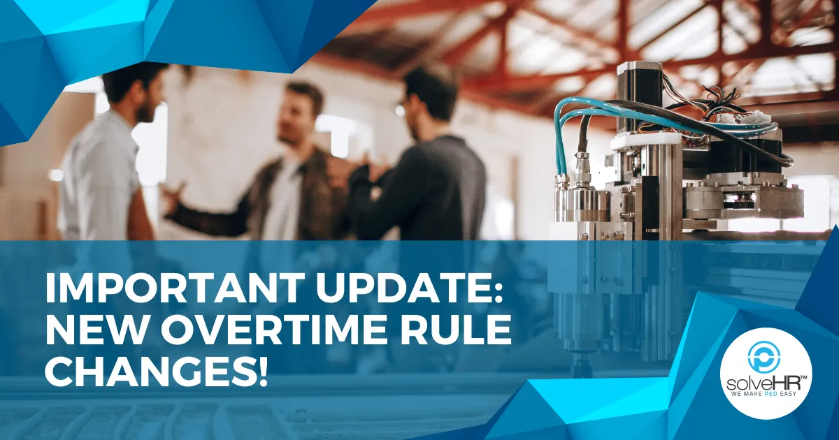 Important Update: New Overtime Rule Changes!