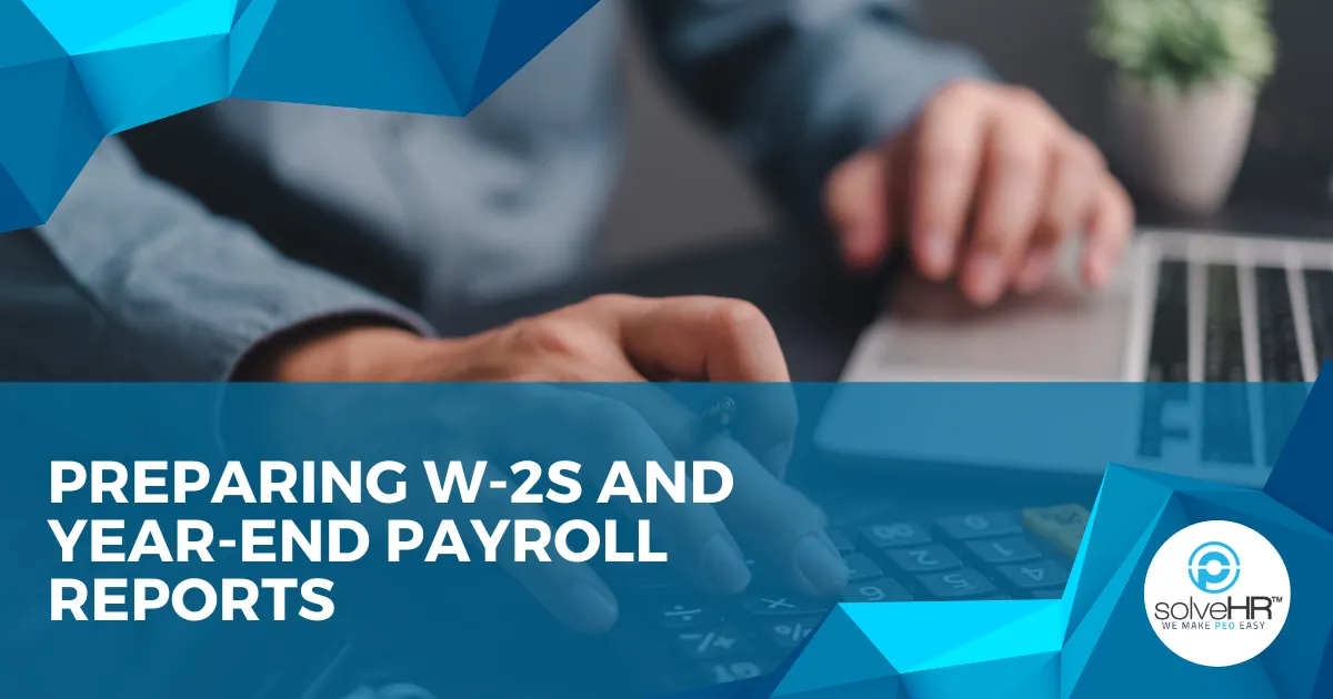Preparing W-2s and Year-End Payroll Reports