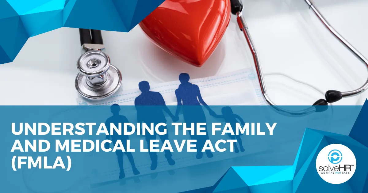 Understanding the Family and Medical Leave Act (FMLA): Requirements for Small Businesses