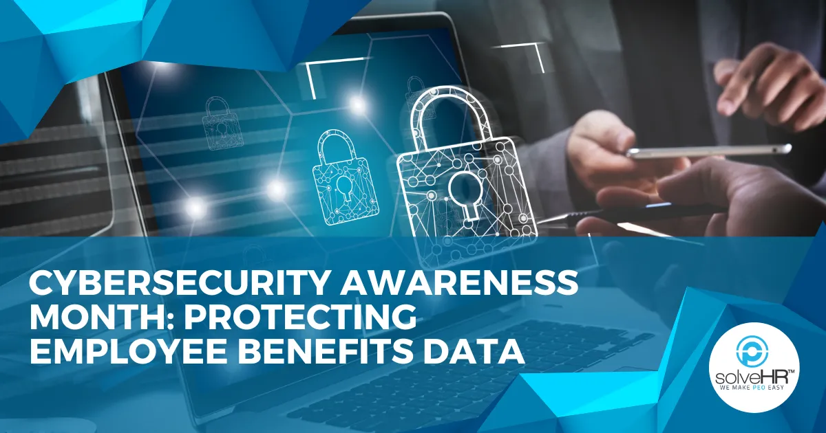 Cybersecurity Awareness Month: Protecting Employee Benefits Data