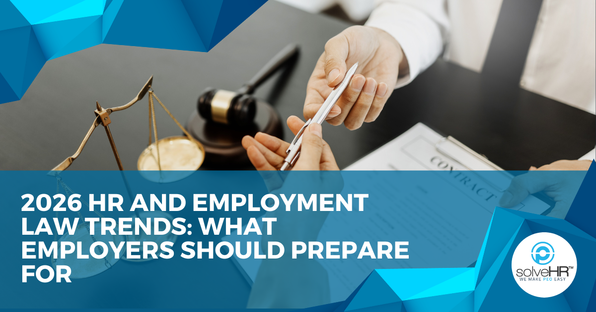 2026 HR and Employment Law Trends: What Employers Should Prepare For