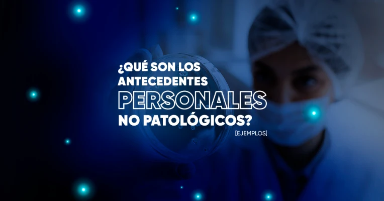 ¿Qué son los antecedentes personales no patológicos?